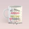 taza para amigas con diseño el amor de amigas