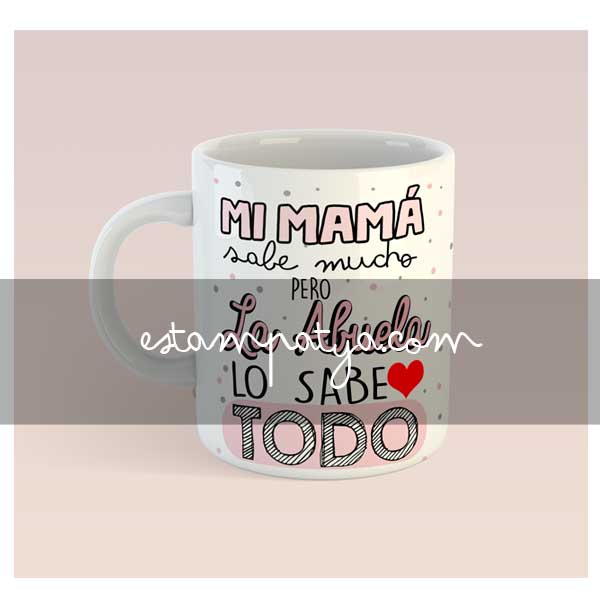 Taza la abuela lo sabe todo - Estampatya Taza la abuela lo sabe todo
