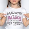 alejate tengo una tia loca y he heredado sus genes 6 | Estampatya
