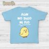 aun no digo ni pio 6 | Estampatya