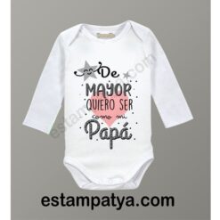 body de mayor quiero ser como mi papá