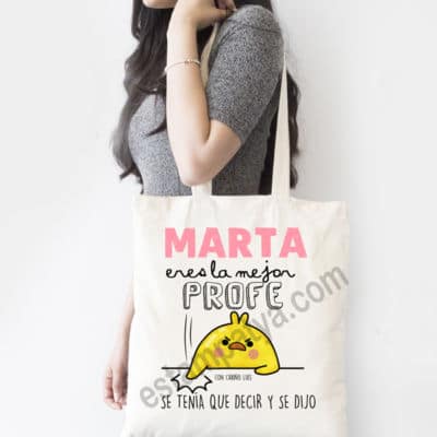 Bolsa profe personalizada se tenia que decir - Estampatya Bolsa profe personalizada se tenia que decir, bolsa con diseño personalizado para regalar a profesoras y maestras
