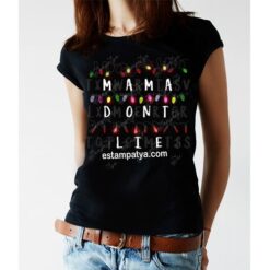 Camiseta mama dont lie