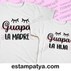 Camisetas madre e hija Guapas - Estampatya Camisetas madre e hija Guapas