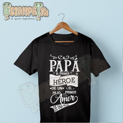 Camiseta papá, papá el primer héroe y amor. - Estampatya Camiseta papá, papá el primer héroe y amor. - Imagen 3