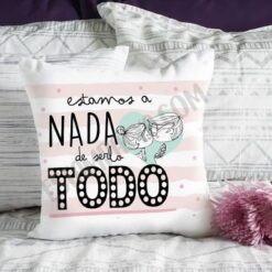 Cojín estamos a nada de serlo todo