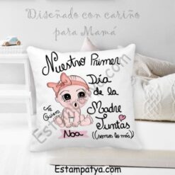 Cojín Nuestro primer día de la madre