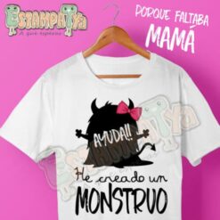 Camiseta Mamá ayuda he creado un monstruo