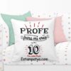 Cojin Profe personalizado para mi eres un diez - Estampatya profe para mi eres un diez 6 | Estampatya