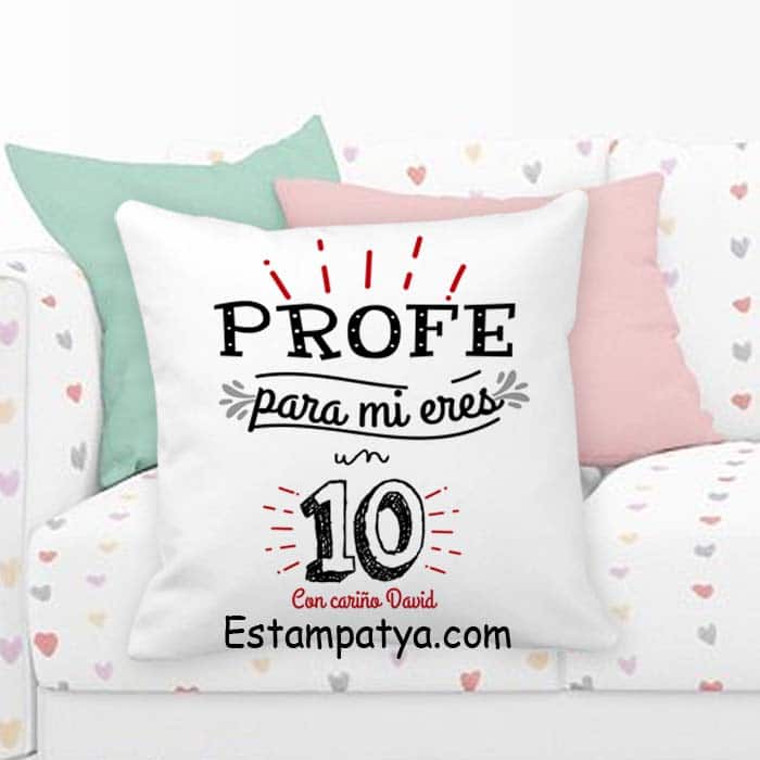 Cojin Profe personalizado para mi eres un diez - Estampatya Cojin Profe personalizado para mi eres un diez