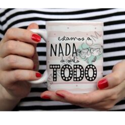 Taza estamos a nada de serlo todo