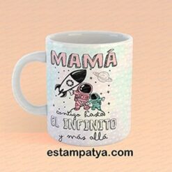 Taza mamá contigo hasta el infinito y más allá