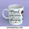 Taza Mamá la reina de los achuchones y las grandes soluciones.