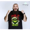 Camiseta llegó tu grinch